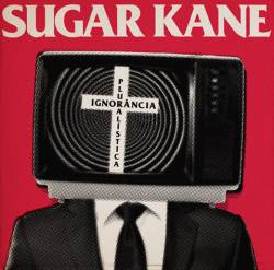 Sugar Kane : Ignorância Pluralística